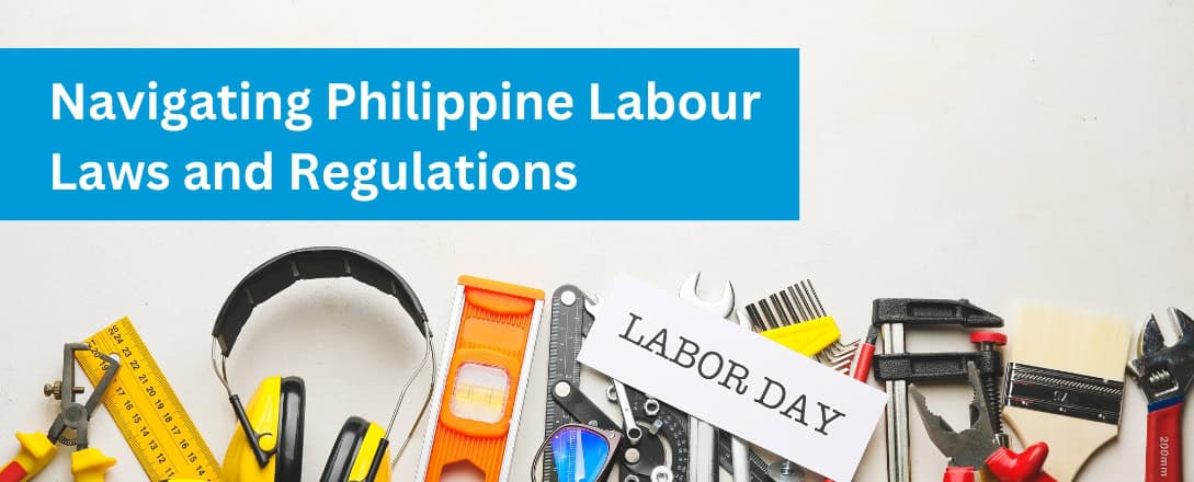 Banner for the blog: Navigating Philippine Labour Laws and Regulations