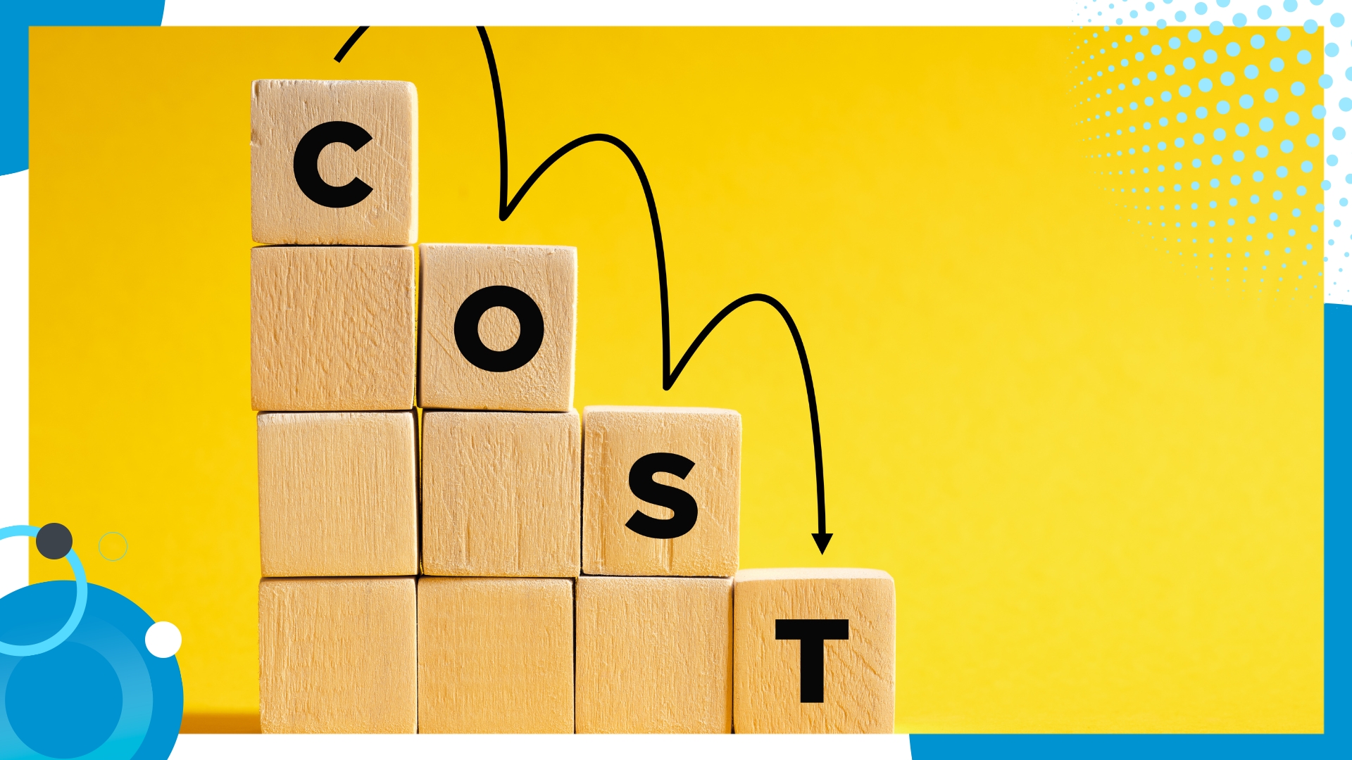 Stacked wooden blocks spelling "COST" with an arrow pointing downward, set against a bright yellow background, symbolizing effective cost-saving measures in offshoring.