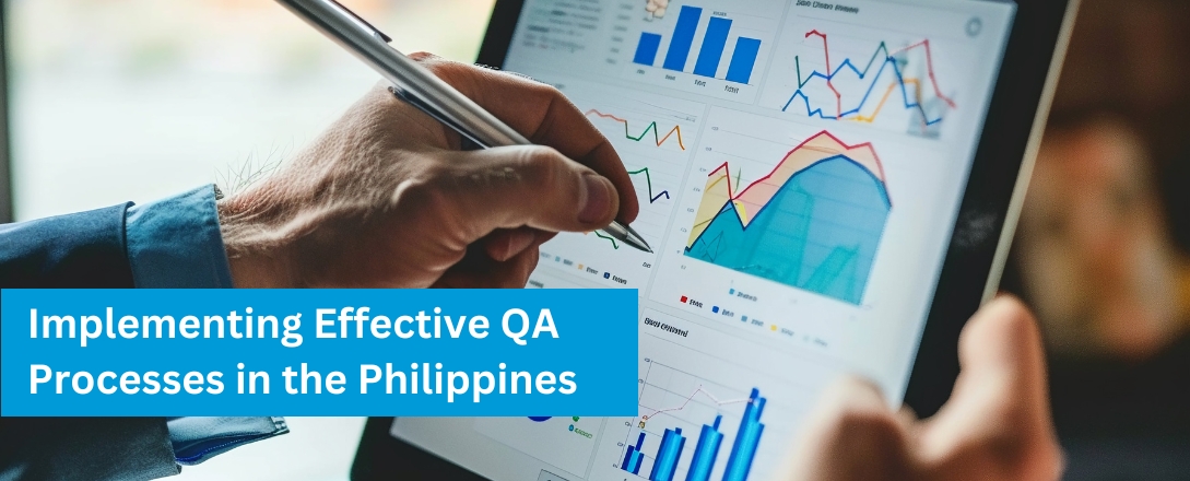 Implementing Effective QA Processes in the Philippines